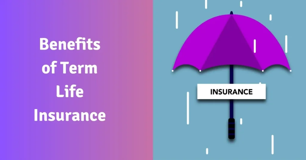 What Are the Benefits of Term Life Insurance? A Simple Guide