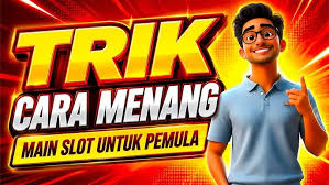 Bagaimana Cara Menang Mudah di Slot?
